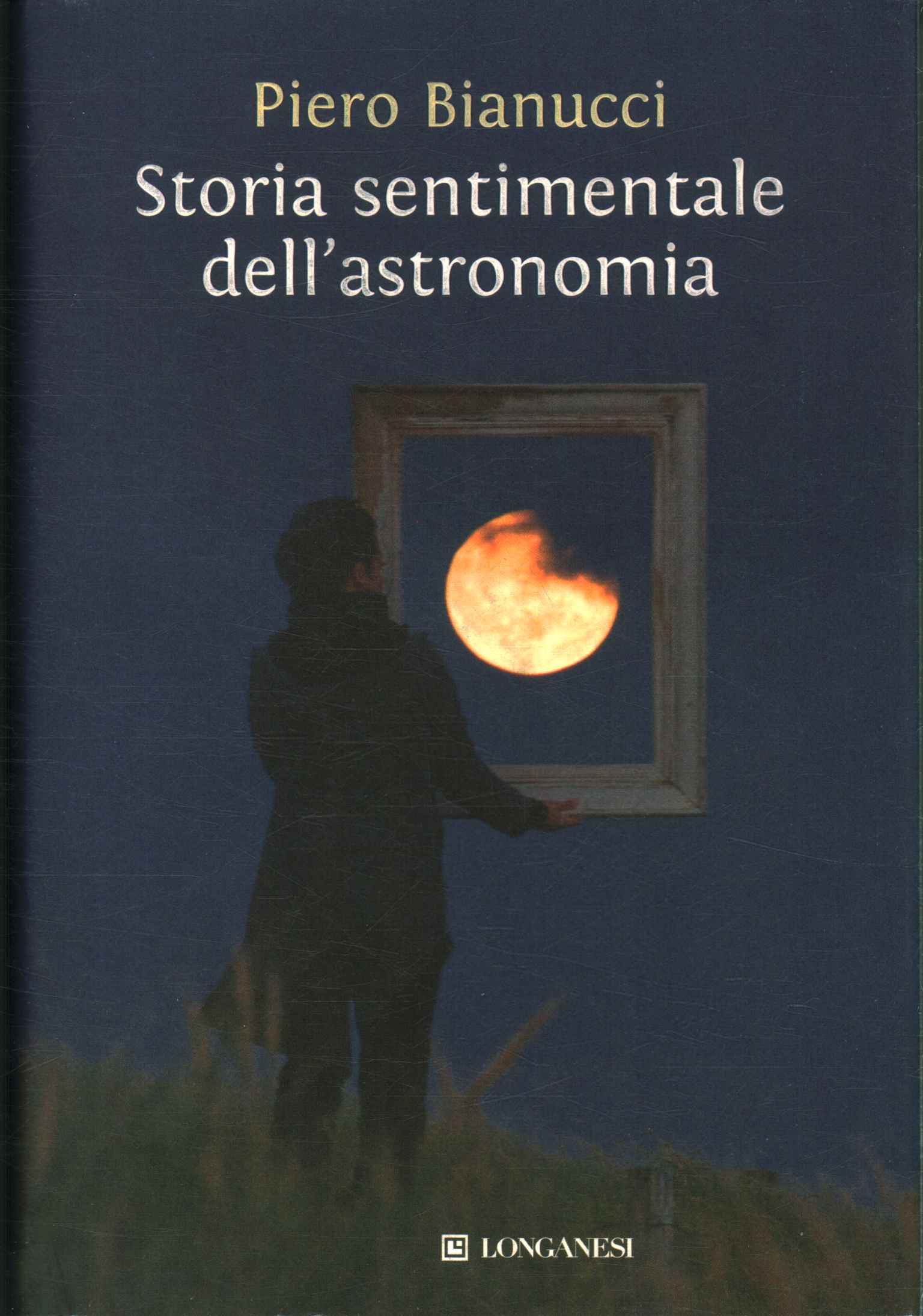 Histoire sentimentale de l'astronomie