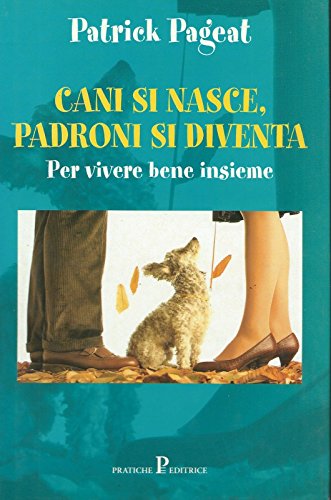 Cani si nasce padroni si diventa,Cani si nasce padroni si diventa