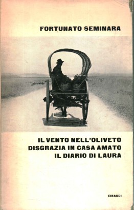 Il vento nell'oliveto. Disgrazia in casa. Amato. Il diario di Laura