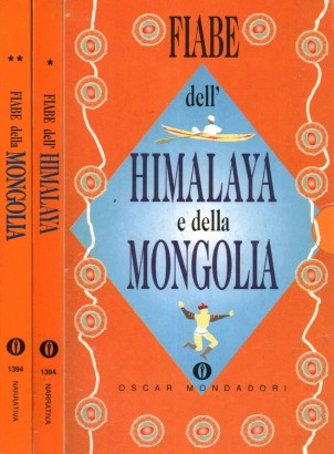 Fiabe dell'Himalaya e della Mongolia (2 Volumi). Volume 1: fiabe della Mongolia. Volume 2: fiabe dell'Himalaya