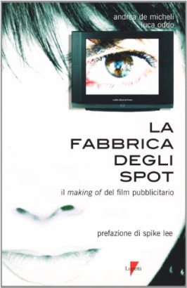 La fabbrica degli spot