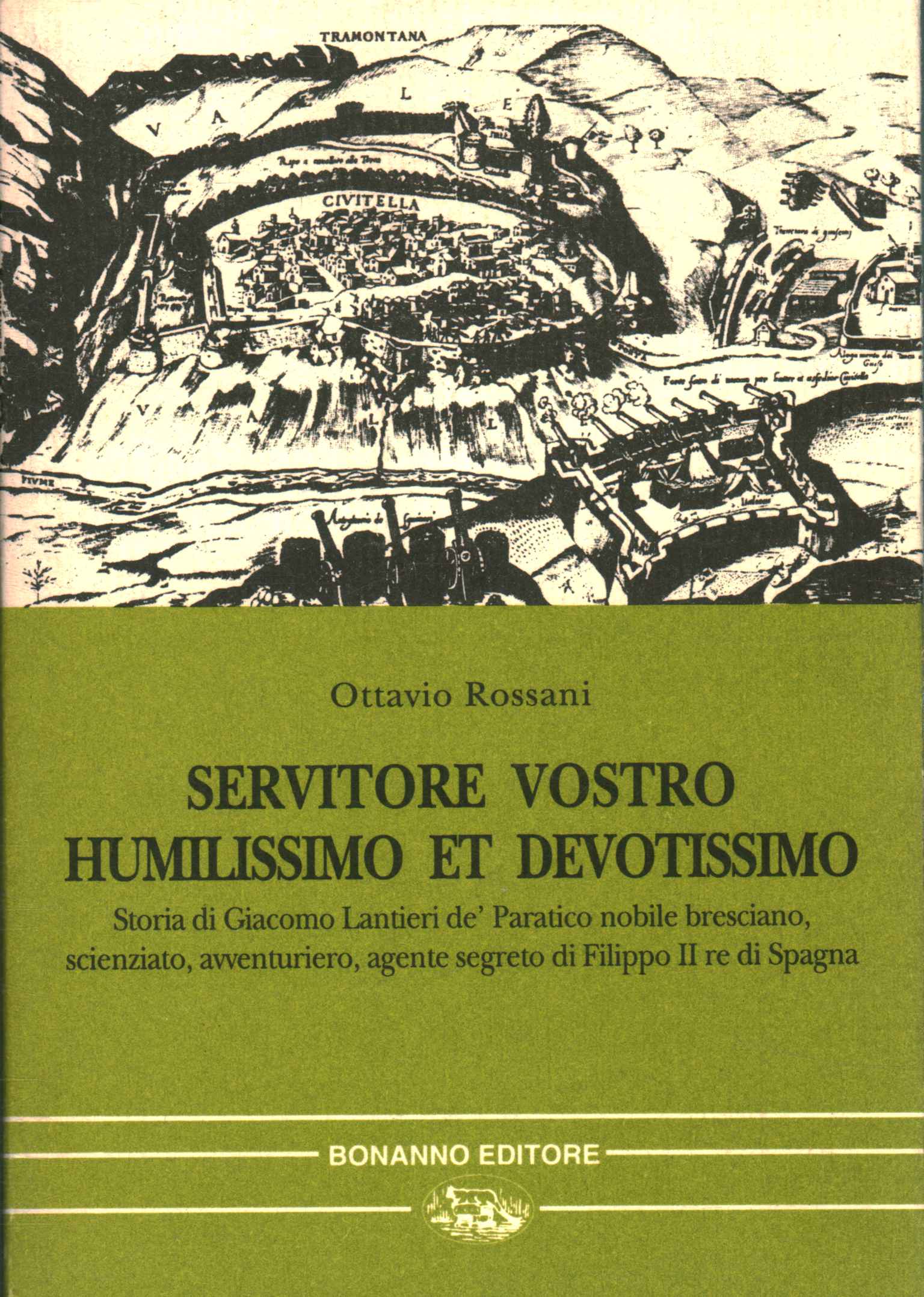 Servitore vostro humilissimo et devotissim