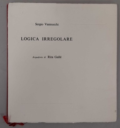 Logica irregolare. Acquaforte di Rita Gallé