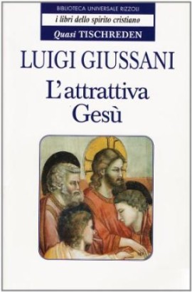 L'attrattiva Gesù (Volume terzo)