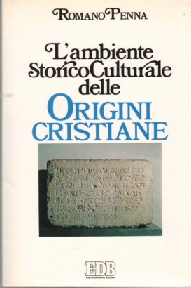 L'ambiente storico-culturale delle origini cristiane