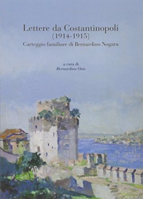 Lettere da Costantinopoli (1914-1915)