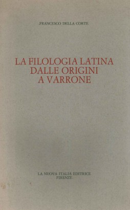 La filologia latina dalle origini a Varrone