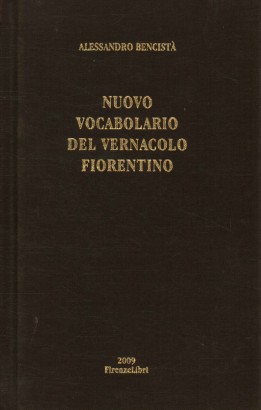 Nuovo vocabolario del vernacolo fiorentino