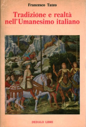 Tradizione e realtà nell'Umanesimo italiano