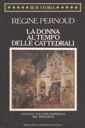 La donna al tempo delle cattedrali