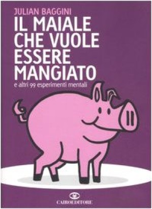 Il maiale che vuole essere mangiato