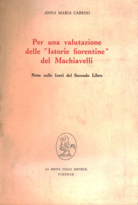 Per una valutazione delle Istorie fiorentine del Machiavelli