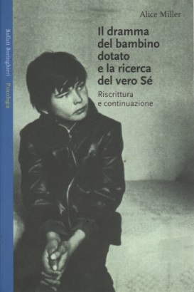 Il dramma del bambino dotato e la ricerca del vero Sé