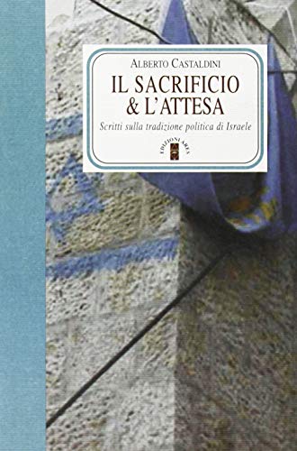 Il sacrificio & l'attesa