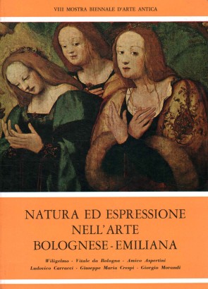 Natura ed espressione nell'arte bolognese-emiliana