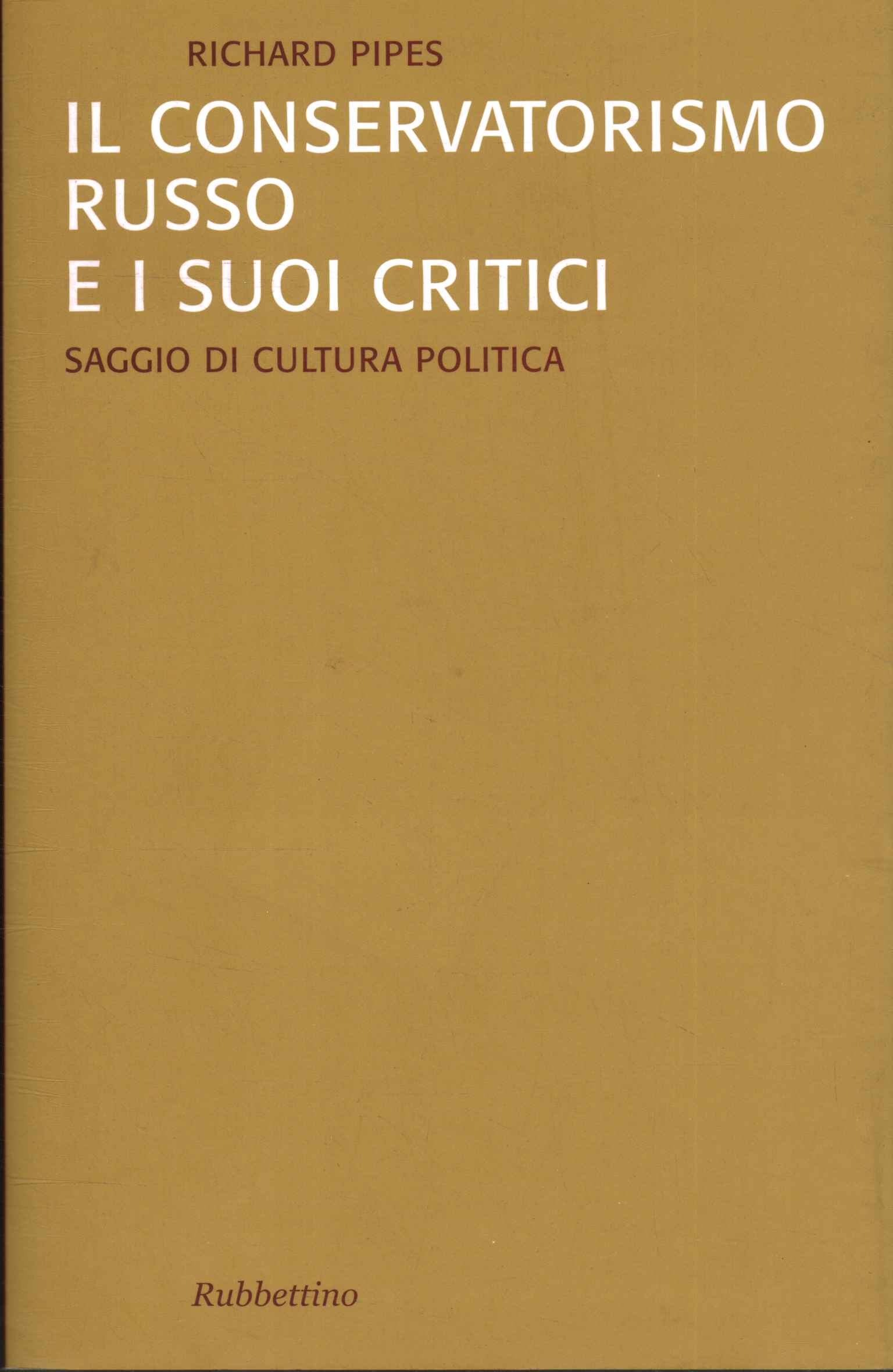 Il conservatorismo e i suoi critici,Il conservatorismo russo e i suoi crit