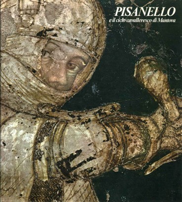 Pisanello e il ciclo cavalleresco di Mantova