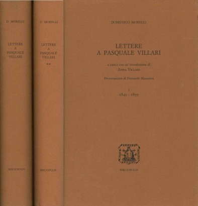 Lettere a Pasquale Villari (2 Volumi)