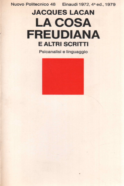 La cosa freudiana,La cosa freudiana e altri scritti