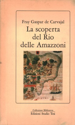 La scoperta del Rio delle Amazzoni