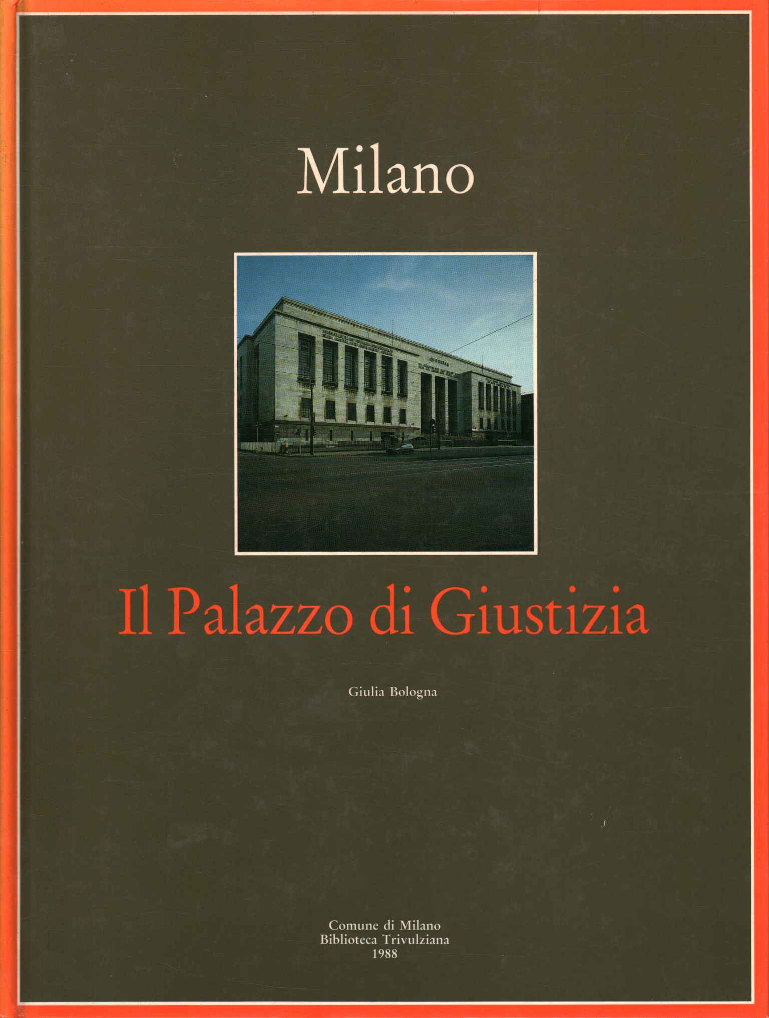 Milano. Il palazzo di Giustizia