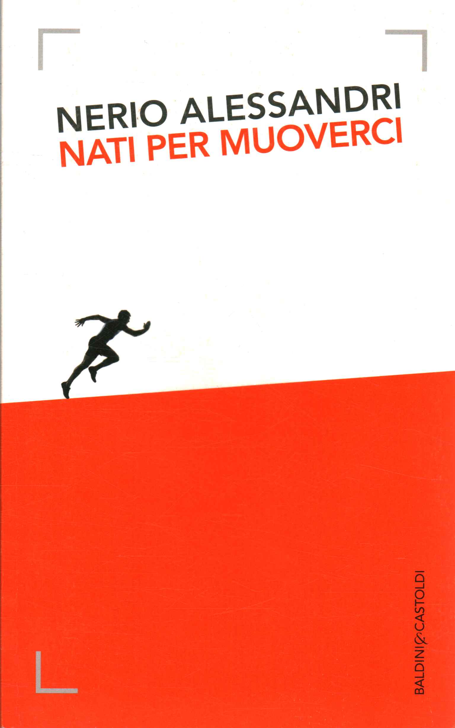 Nati per muoverci