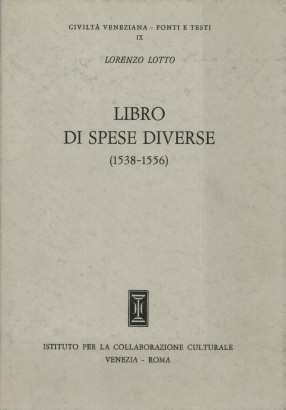 Il Libro di spese diverse con aggiunta di lettere e d'altri documenti