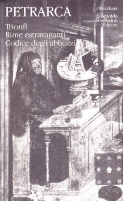 Trionfi, rime estravaganti, codice degli abbozzi