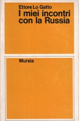 I miei incontri con la Russia