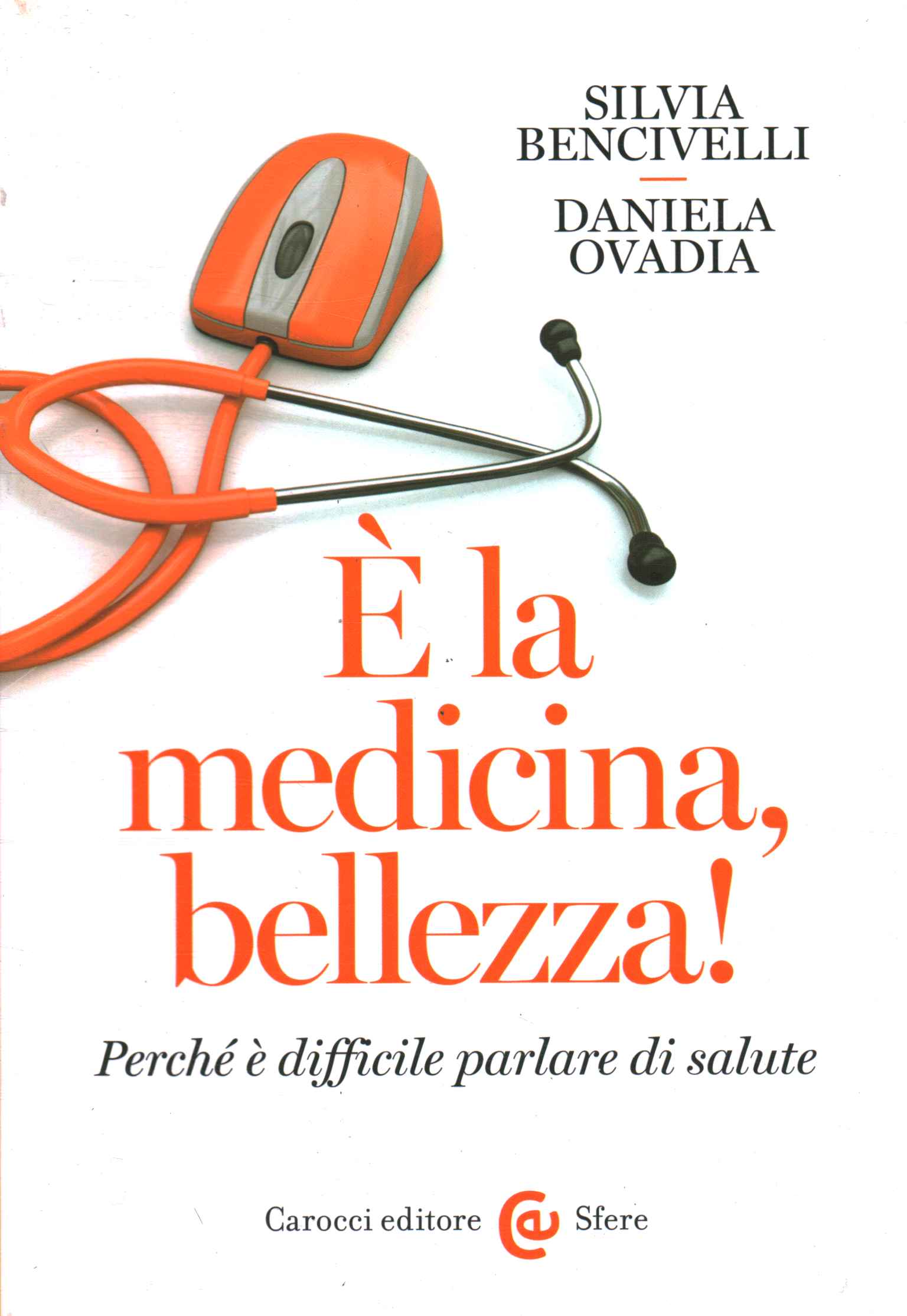 È la medicina bellezza!