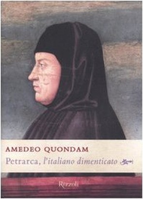 Petrarca, l'italiano dimenticato