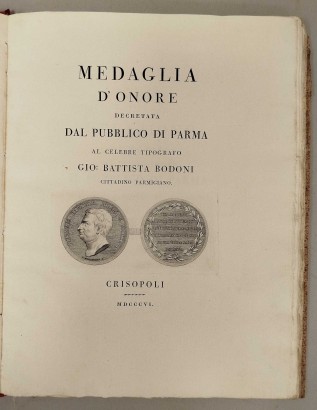 Medaglia d'onore decretata dal pubblico di Parma al celebre tipografo Gio: Battista Bodoni cittadino parmigiano