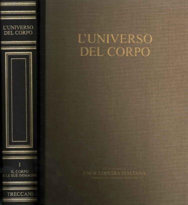 L'universo del corpo (Volume primo)