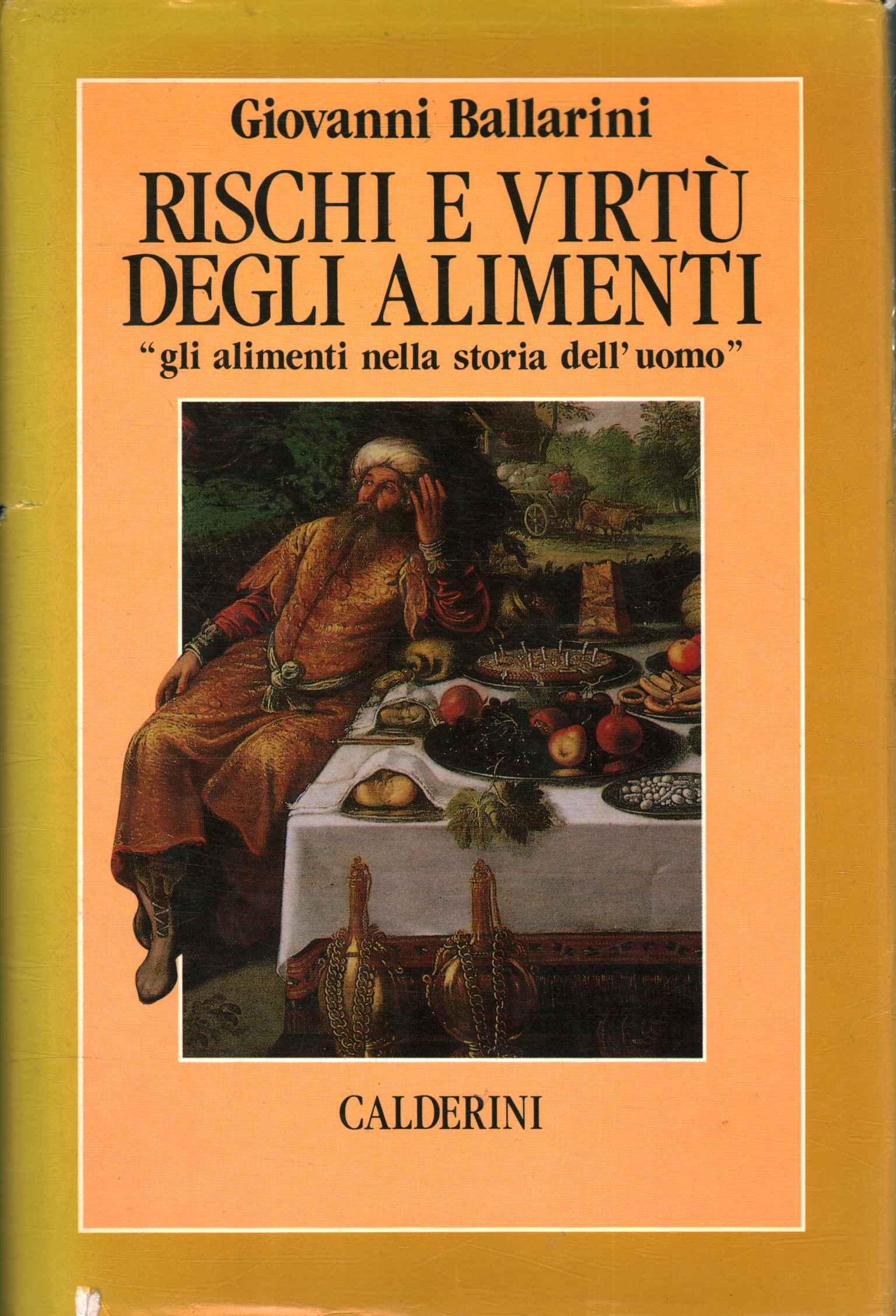 Rischi e virtù degli alimenti