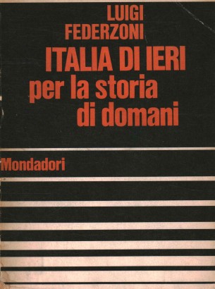 Italia di ieri per la storia di domani