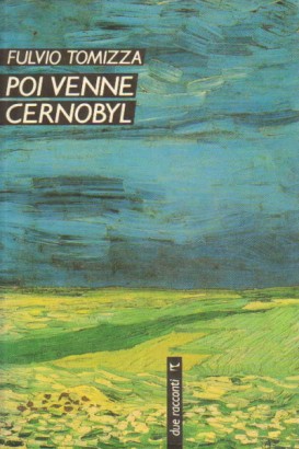 Poi venne Cernobyl