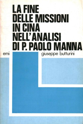 La fine delle missioni in Cina nell'analisi di Padre Manna 1929