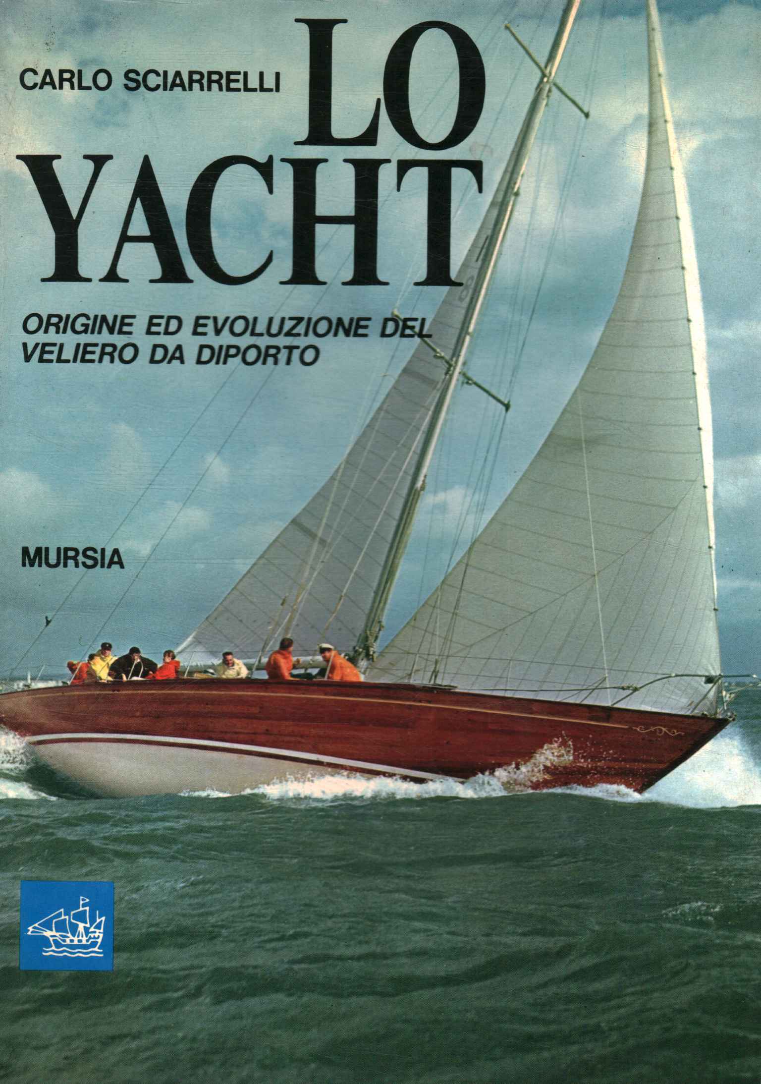 The Yatch. Origin and evolution of the ve