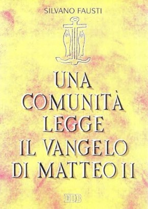 Una comunità legge il Vangelo di Matteo II