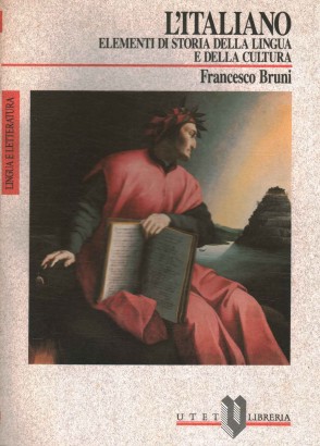 L'Italiano. Elementi di storia della lingua e della cultura