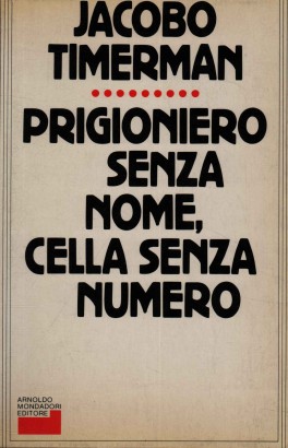 Prigioniero senza nome, cella senza numero