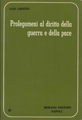 Prolegomeni al diritto della guerra e della pace