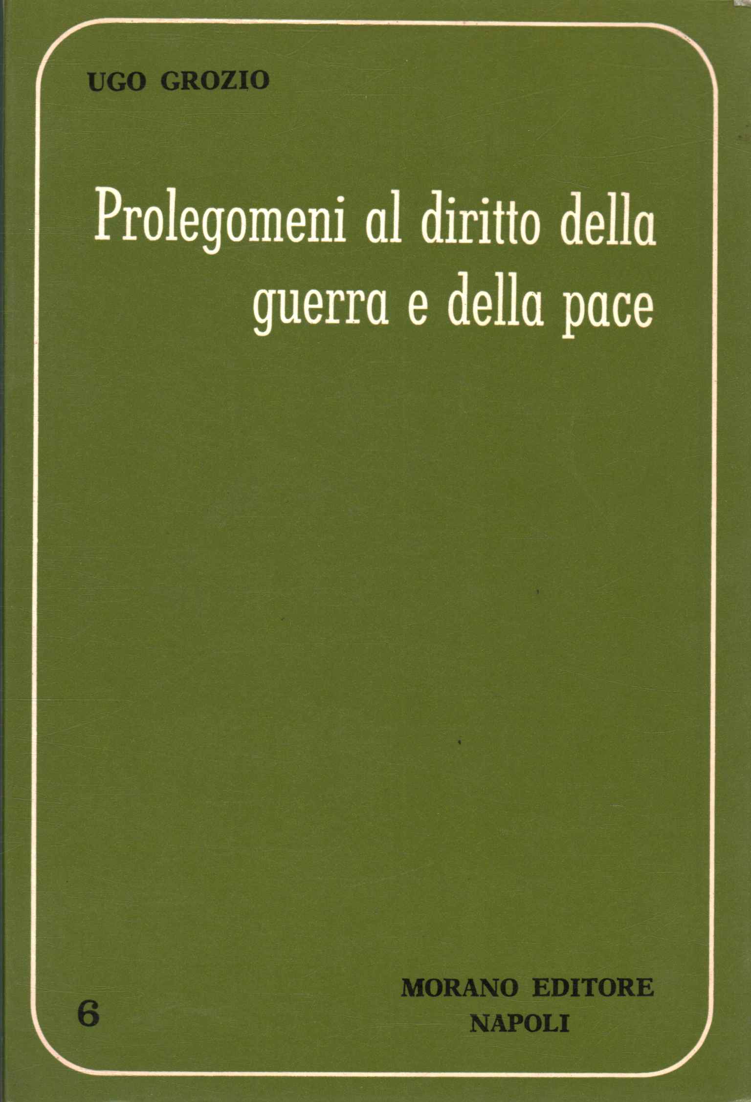 Prolegomena to the Law of War and