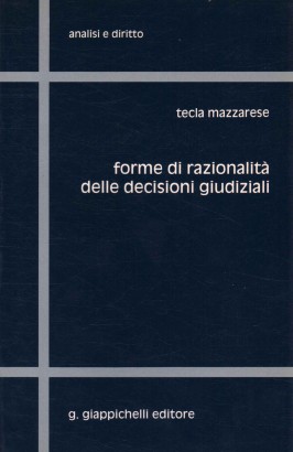 Forme di razionalità delle decisioni giudiziali