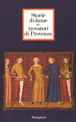 Storie di dame e trovatori di Provenza