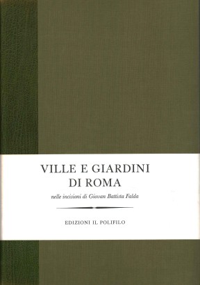 Ville e giardini di Roma nelle incisioni di Giovan Battista Falda