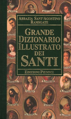 Grande dizionario illustrato dei Santi