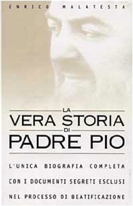 La vera storia di Padre Pio