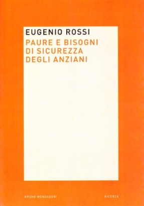 Paura e bisogni di sicurezza degli anziani