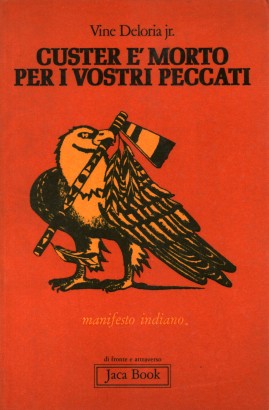 Custer è morto per i vostri peccati. Manifesto indiano